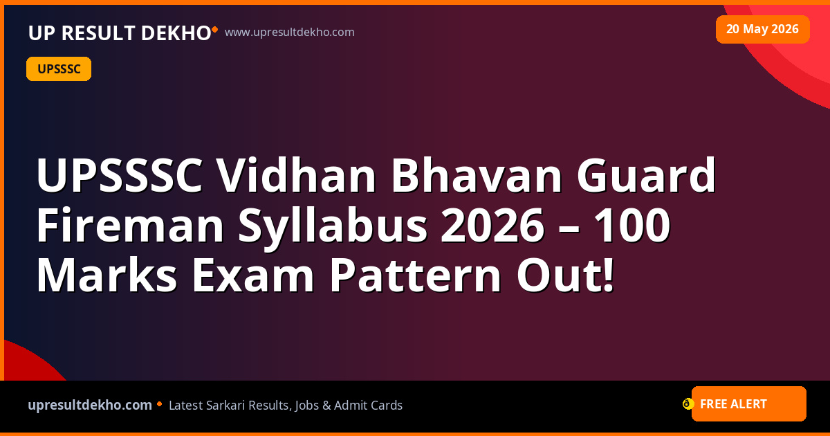 UPSSSC Vidhan Bhavan Guard Fireman Syllabus 2026 Exam Pattern
